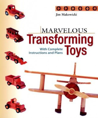 Book Marvellous Transforming Toys Jim Makowicki