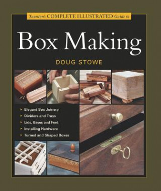 Kniha Taunton's Complete Illustrated Guide to Box Making Jeff Jewitt