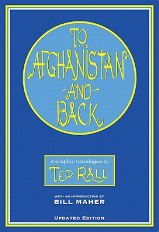 Kniha To Afghanistan And Back Ted Rall