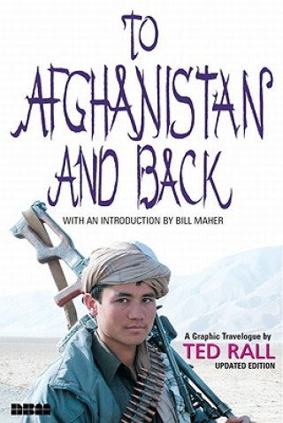 Knjiga To Afghanistan & Back Ted Rall