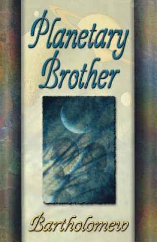 Könyv Planetary Brother Bartholomew