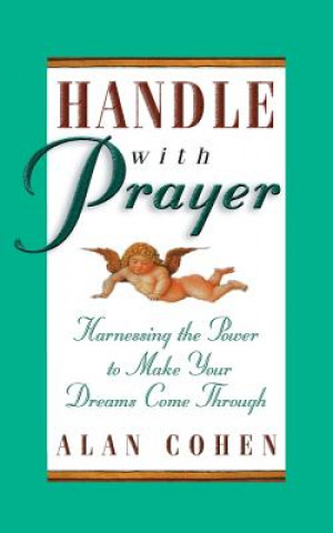 Kniha Handle With Prayer Alan Cohen
