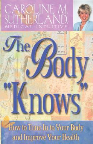 Livre Body Knows Caroline M. Sutherland