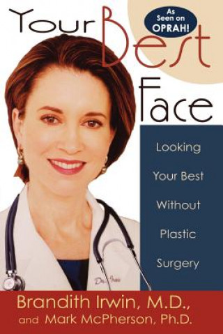 Книга Your Best Face Without Surgery Irwin Brandith