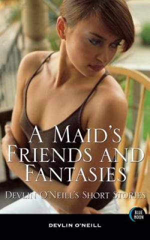 Carte Maid's Friends and Fantasies Devlin O'Neill