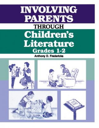 Kniha Involving Parents Through Children's Literature Anthony D. Fredericks