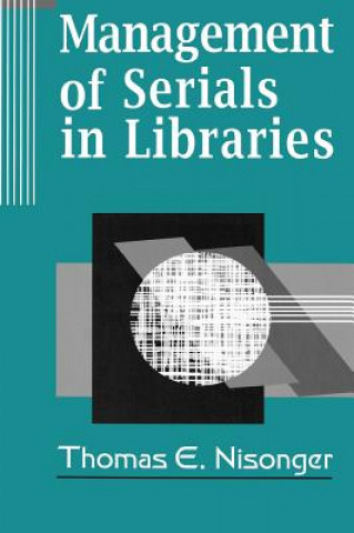 Książka Management of Serials in Libraries Thomas E. Nisonger