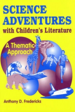 Könyv Science Adventures with Children's Literature Anthony D. Fredericks