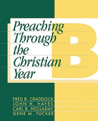 Książka Preaching through the Christian Year F.B. Craddock