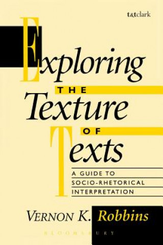 Kniha Exploring the Texture of Texts Vernon K. Robbins