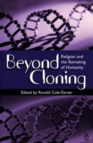Kniha Beyond Cloning Ronald Cole-Turner