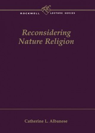 Carte Reconsidering Nature Religion Catherine L. Albanese