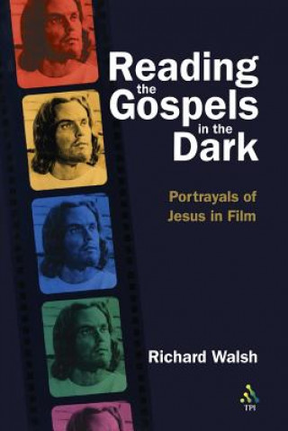 Knjiga Reading the Gospels in the Dark Richard Walsh