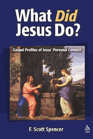 Книга What Did Jesus Do? Scott Spencer