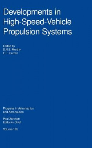 Knjiga Developments in High-Speed Vehicle Propulsion Systems S. N. Murthy