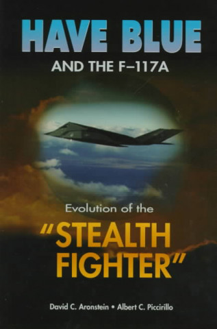 Book Have Blue and the F-117A David C. Aronstein