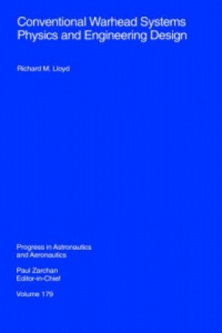 Kniha Conventional Warhead Systems Physics and Engineering Design Richard Lloyd