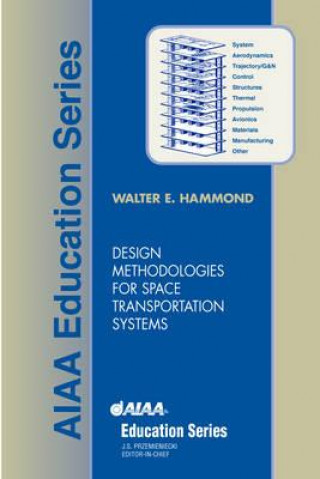 Könyv Design Methodologies for Space Transportation Systems Walter E. Hammond