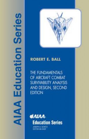 Carte Fundamentals of Aircraft Combat Survivability Analysis and Design Robert E. Ball