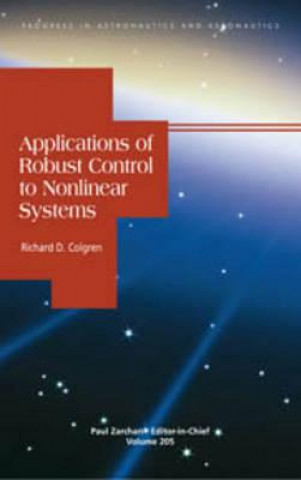 Kniha Applications of Robust Control to Nonlinear Systems Richard Colgren