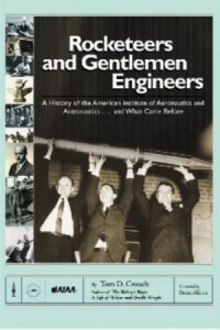 Livre Rocketeers and Gentlemen Engineers Tom D. Crouch