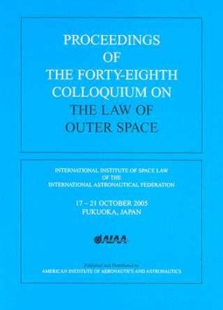 Livre Proceedings of the 48th Colloquium on the Law of Outer Space International Institute of Space Law of