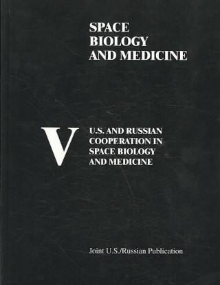 Knjiga U.S. and Russian Cooperation in Space Biology and Medicine Arnauld E. Nicogossian