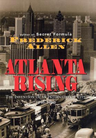 Book Atlanta Rising Frederick Allen