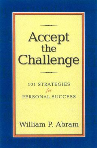 Carte Accept the Challenge William P Abram