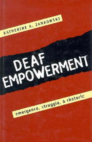 Kniha Deaf Empowerment Katherine A. Jankowski