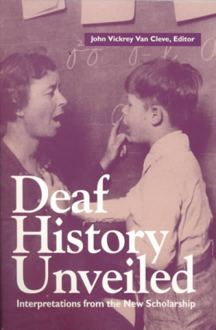 Książka Deaf History Unveiled John Vickrey van