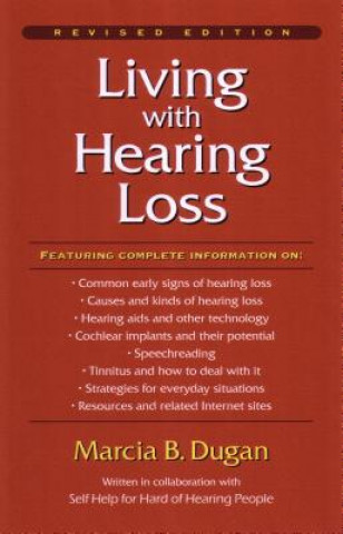 Könyv Living with Hearing Loss Marcia B. Dugan