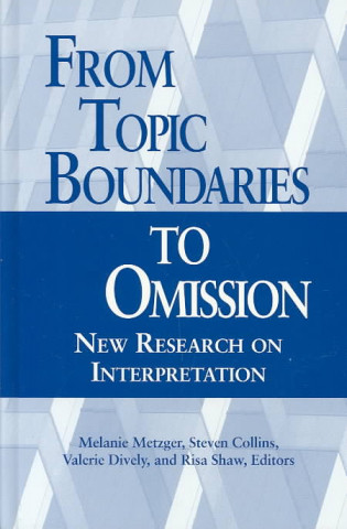 Kniha From Topic Boundaries to Omission Melanie Metzger