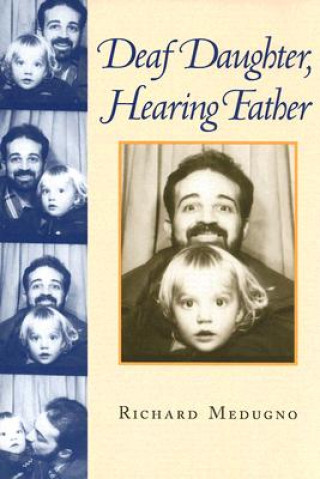 Libro Deaf Daughter, Hearing Father Richard Medugno