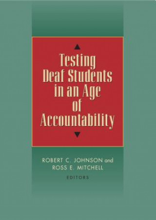 Książka Testing Deaf Students in an Age of Accountability Robert Johnson