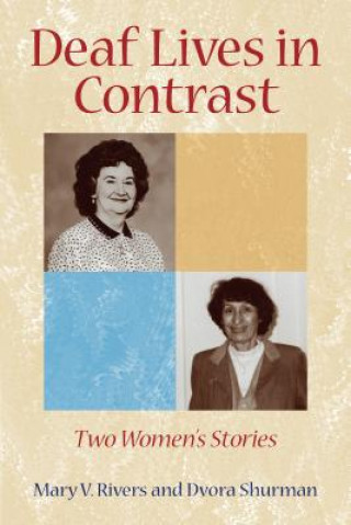 Kniha Deaf Lives in Contrast - Two Women's Stories Mary Rivers