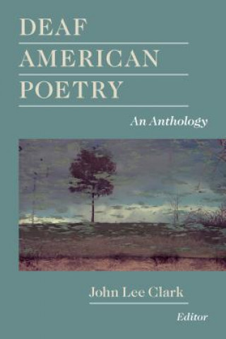 Buch Deaf American Poetry - an Anthology John Lee Clark