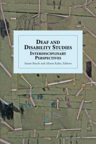 Kniha Deaf and Disability Studies - Interdisciplinary Perspectives Susan Burch