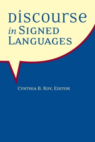 Book Discourse in Signed Languages Cynthia B. Roy