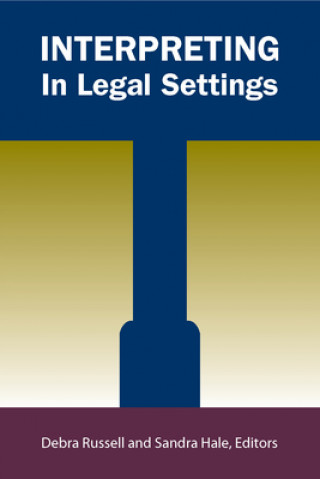 Kniha Interpreting in Legal Settings Debra Russell