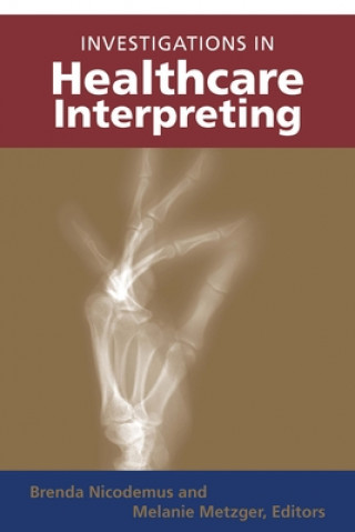 Kniha Investigations in Healthcare Interpreting Brenda Nicodemus