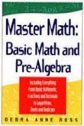 Knjiga Master Math: Basic Math and Pre-Algebra Debra Ross