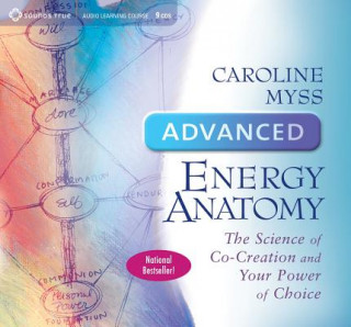 Audio Advanced Energy Anatomy Caroline M. Myss