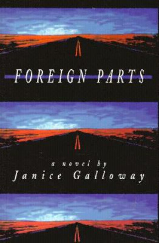 Kniha Foreign Parts Janice Galloway