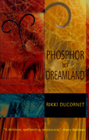 Carte Phosphor in Dreamland Rikki Ducornet