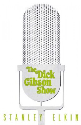 Carte Dick Gibson Show Stanley Elkin