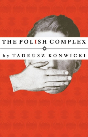 Kniha Polish Complex Tadeusz Konwicki