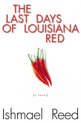 Könyv Last Days of Louisiana Red Ishmael Reed