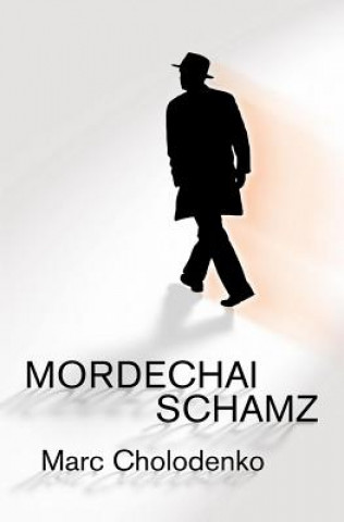 Knjiga Mordechai Schamz Marc Cholodenko