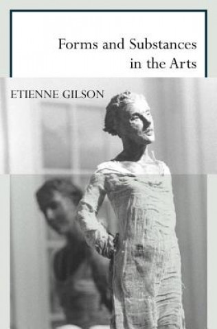 Carte Forms and Substances in the Arts Etienne Gilson